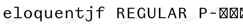 eloquentjf REGULAR P字体转换